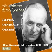 The Definitive Eric Coates cover image