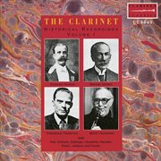 The Clarinet : Historical Recordings, Vol. 1 (recorded 1898-1940) cover image