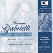 Gabrielli, Frescobaldi & Others : Works For Cello cover image