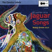 Paul Desenne : Jaguar Songs & Other Cello Works cover image