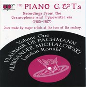 The Piano G & Ts, Vol. 1 : Recordings From The Gramophone & Typewriter Era (recorded 1900-1907) cover image