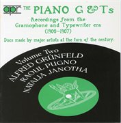 The Piano G & Ts, Vol. 2 : Recordings From The Gramophone & Typewriter Era (recorded 1900-1907) cover image