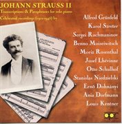 Johann Strauss Ii : Transcriptions & Paraphrases For Solo Piano cover image