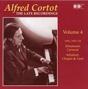 Alfred Cortot : The Late Recordings, Vol. 4 (recorded 1947-1949) cover image