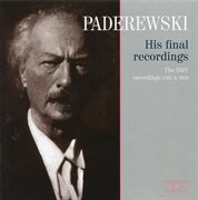 Paderewski : His Final Recordings – The Hmv Recordings (recorded 1937-1938) cover image
