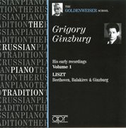 The Russian Piano Tradition : Grigory Ginzburg. His Early Recordings, Vol. 1 cover image