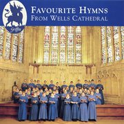 Favourite Hymns From Wells Cathedral cover image