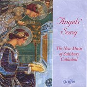 Angel's Song : The New Music Of Salisbury Cathedral cover image