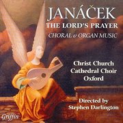 Janáček : The Lord's Prayer – Choral & Organ Music cover image