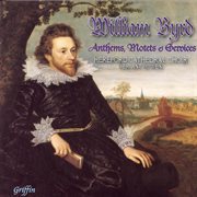Byrd : Anthems, Motets & Services cover image