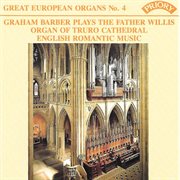 Great European Organs Vol. 4 : Truro Cathedral cover image