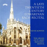A Late Twentieth Century Edwardian Bach Recital cover image