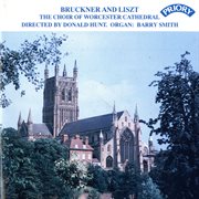 Bruckner & Liszt : Choral Works cover image