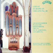 Great European Organs, Vol. 20 : St. Johannis Osnabruck cover image