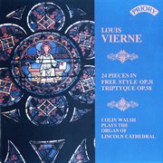 Vierne : 24 Pièces En Style Libre, Op. 31 & Triptyque, Op. 58 cover image