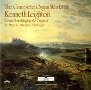 The Complete Organ Works Of Kenneth Leighton cover image