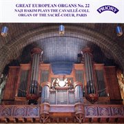 Great European Organs, Vol. 22 : Sacré-Coeur, Paris cover image