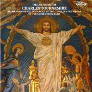 Organ Music Of Charles Tournemire cover image