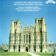 Psalms Of David, Vol. 2 : O Praise The Lord Of Heaven cover image