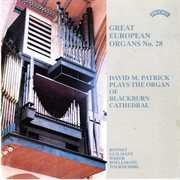Great European Organs, Vol. 28 : Blackburn Cathedral cover image
