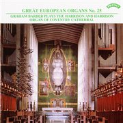Great European Organs, Vol. 25 : Coventry Cathedral cover image