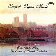 English Organ Music : Lincoln Cathedral cover image