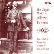 The Organ Music Of Alfred Hollins cover image