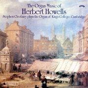 The Organ Music Of Herbert Howells, Vol. 1 cover image