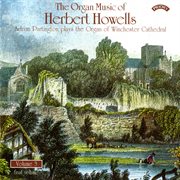 The Organ Music Of Herbert Howells, Vol. 3 cover image