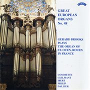 Great European Organs, Vol. 48 : Saint-Ouen Abbey, Rouen cover image