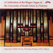 A celebration of the Rieger organ of the University of South Africa in Pretoria cover image