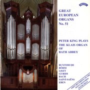 Great European Organs, Vol. 51 : Bath Abbey cover image
