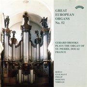 Great European Organs, Vol. 52 : St. Pierre, Douai cover image