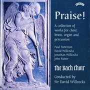 Praise! : A Collection Of Works For Choir, Brass, Organ & Percussion cover image