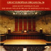 Great European Organs, Vol. 56 : Sheffield City Hall cover image