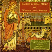 Sacred Choral Music Of William Lloyd Webber cover image