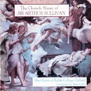 The Church Music Of Sir Arthur Sullivan cover image