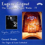 The Complete Organ Works Of Eugene Gigout, Vol. 4 cover image