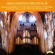 Great European Organs, Vol. 66 : Ripon Cathedral cover image