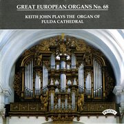 Great European Organs, Vol. 68 : Fulda Cathedral cover image