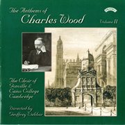 The Anthems Of Charles Wood, Vol. 2 cover image