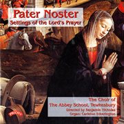 Pater Noster : Settings Of The Lord's Prayer cover image