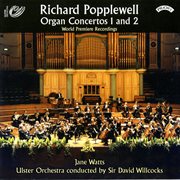 Popplewell : Organ Concertos Nos. 1 & 2 cover image