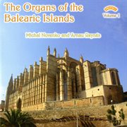 The Organs Of The Balearic Islands, Vol. 1 cover image
