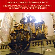 Great European Organs, Vol. 77 : Týn Church cover image