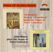 Priory Lp Archive Series, Vol. 5 : Music On The Organ Of Truro Cathedral cover image