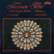 Messiaen : The Organ Works, Vol. 4 cover image