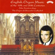 English Organ Music Of The 19th & 20th Centuries cover image