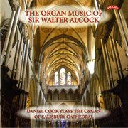 The Organ Music Of Sir Walter Alcock cover image
