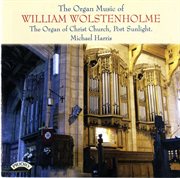 The Organ Music Of William Wolstenholme cover image